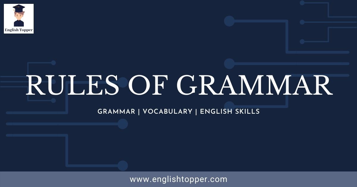 Rules of Grammar - English Topper