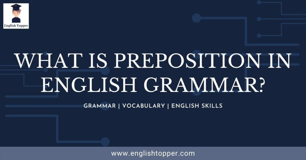 What Is Preposition In English Grammar With Examples