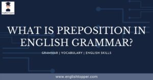 What is Preposition in English Grammar? (with examples 2022)