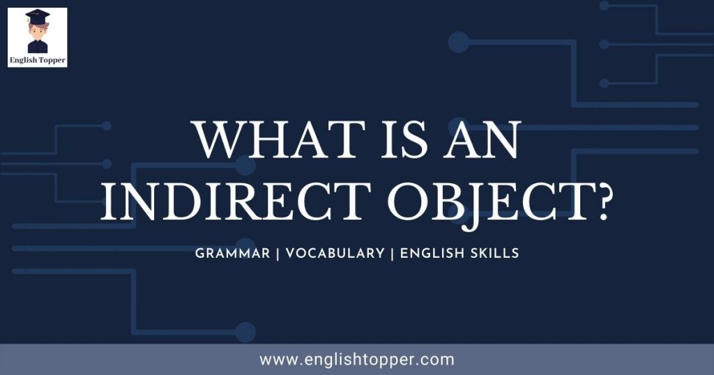 what-is-an-indirect-object-definition-examples-2022