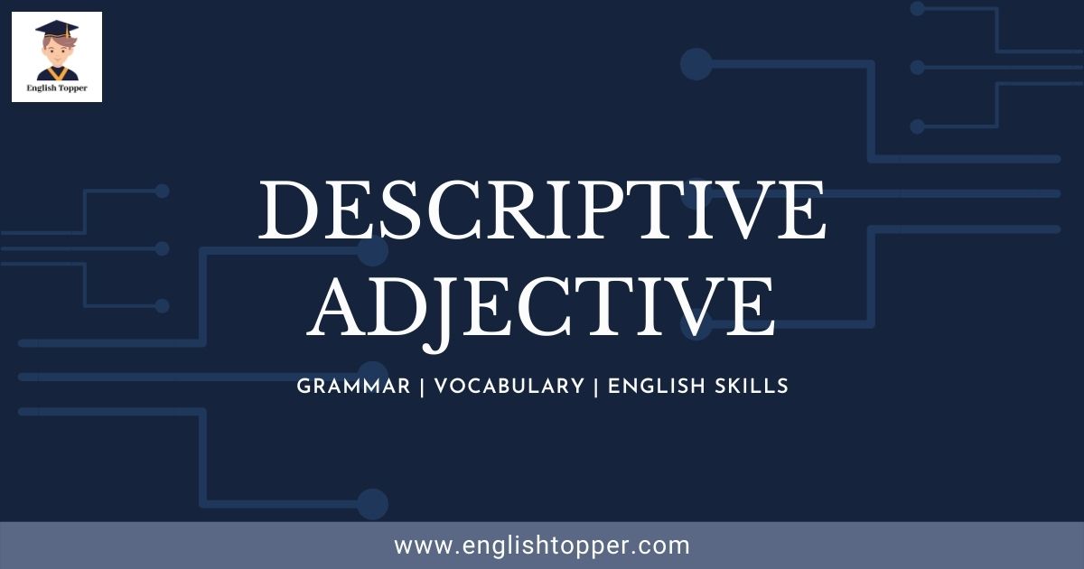 What is a Descriptive Adjective? - English Topper