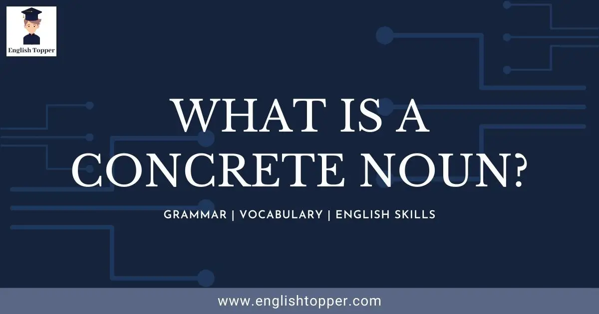 What is a Concrete Noun? - English Topper