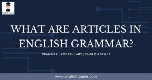 What are Articles in English Grammar? - English Topper