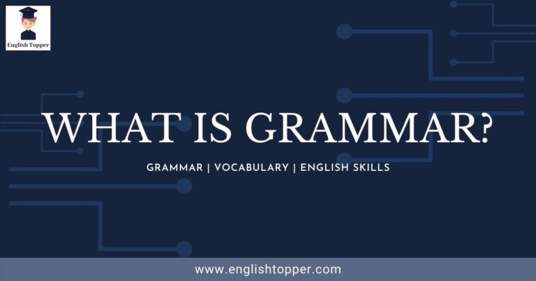 What is Grammar? | (Definition, types & examples) Guide 2022
