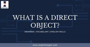 What is a Direct Object in a Sentence? (Guide 2022)