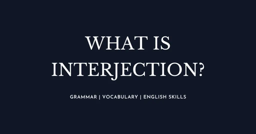 What is Interjection?