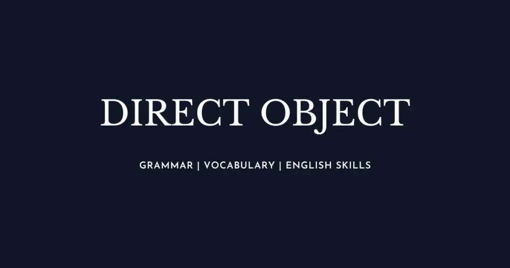 What is a Direct Object?