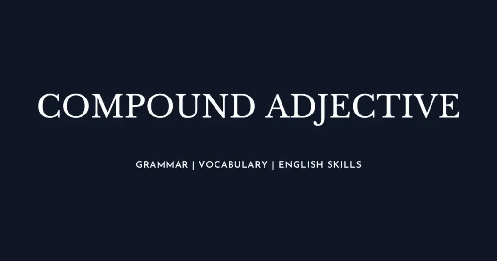 Compound Adjective