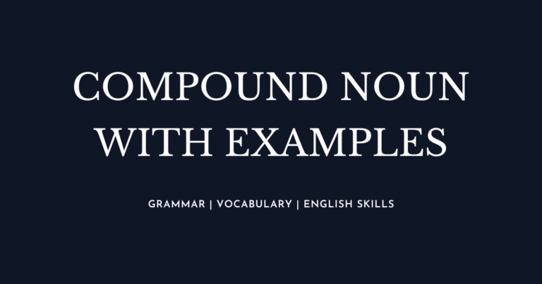 What is Compound Noun? (with examples) | Best English Guide [year]