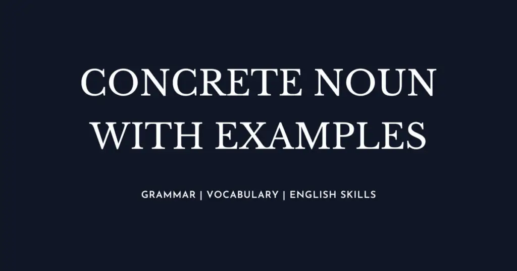 Concrete Noun with examples