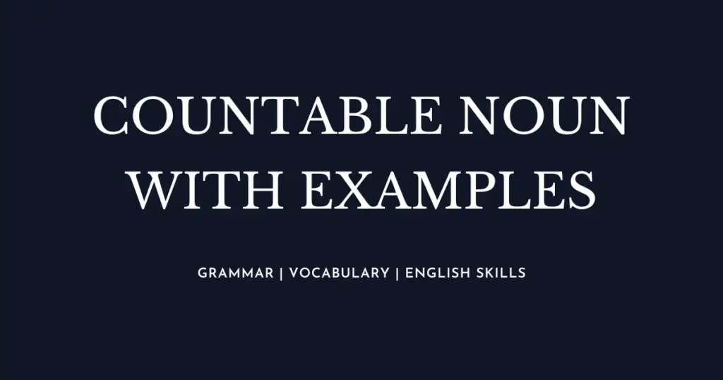 Countable Noun with examples