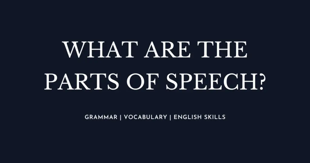 What are the Parts of Speech