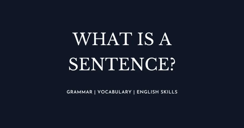 What is a sentence in English Grammar?